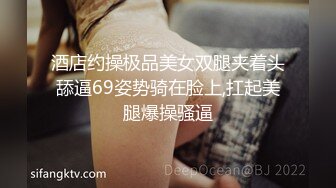 酒店约操极品美女双腿夹着头舔逼69姿势骑在脸上,扛起美腿爆操骚逼